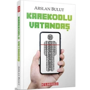 Karekodlu Vatandaş - Arslan Bulut