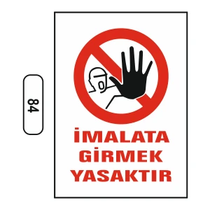 Imalata Girmek Yasaktır Uyarı Ikaz Levhası