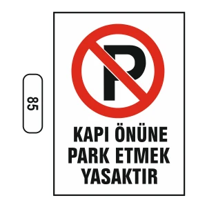 Kapı Önüne Park Etmek Yasaktır Uyarı Ikaz Levhası