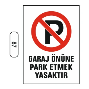 Garaj Önüne Park Etmek Yasaktır Uyarı Ikaz Levhası