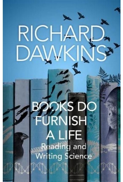 Books Do Furnish A Life: An Electrifying Celebration Of Science Writing - Richard Dawkins