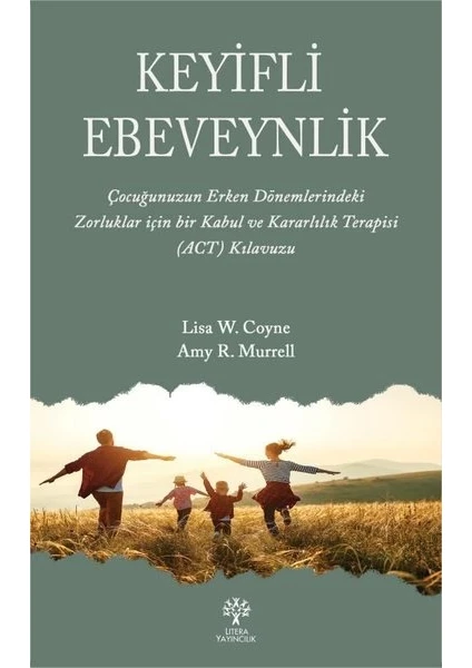 Keyifli Ebeveynlik - Lisa W. Coyne