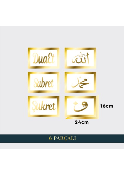 Wooden Factory Sabret Şükret Dua Et Allah Muhammed Vav 6'lı Set Beyaz Zemin Gold (16X24 Cm) İD1320SA9050 fiyatları