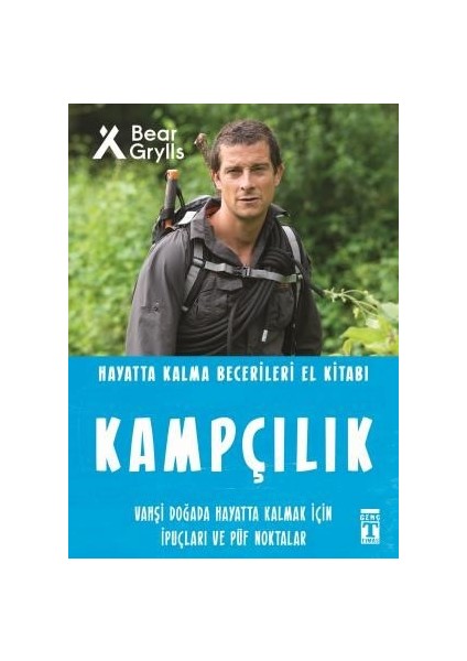 Kampçılık - Hayatta Kalma Becerileri El Kitabı - Bear Grylls
