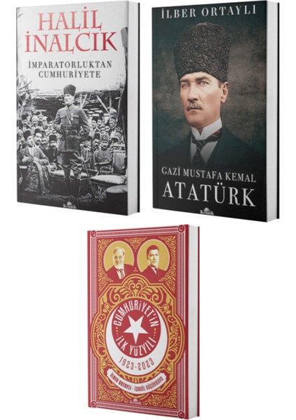 Gazi Mustafa Kemal Atatürk - Imparatorluktan Cumhuriyete - Cumhuriyet'in Ilk Yüzyılı 1923-2023