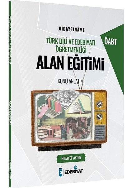 Edebiyat Tv ÖABT Türk Dili ve Edebiyatı Alan Eğitimi Hidayetname Konu Anlatımlı 2021