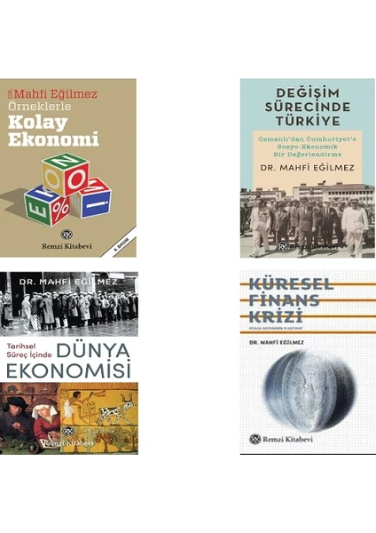 Örneklerle Kolay Ekonomi - Dünya Ekonomisi - Değişim Sürecinde Türkiye - Küresel Finans Krizi - Mahfi Eğilmez