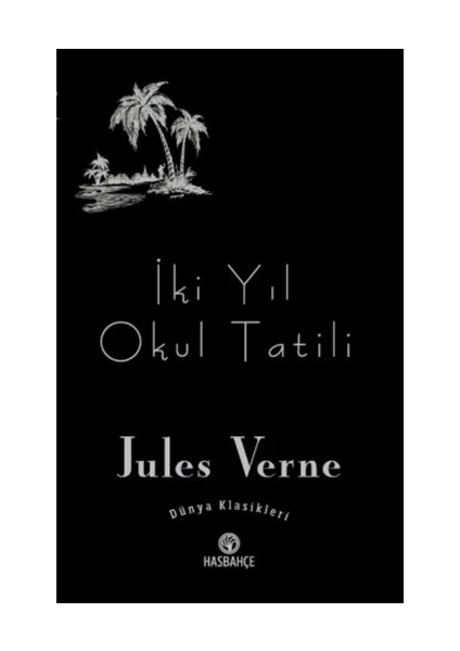 Has Bahçe Iki Yıl Okul Tatili - Jules Verne