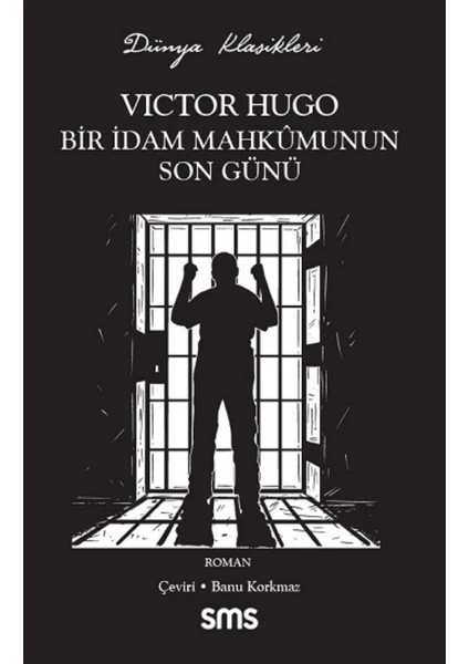 Bir İdam Mahkumunun Son Günü - Victor Hugo