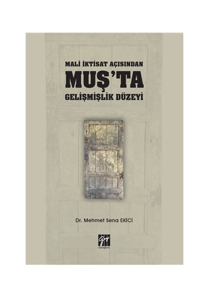 Mali Iktisat Açısından Muş'ta Gelişmişlik Düzeyi - Mehmet Sena Ekici