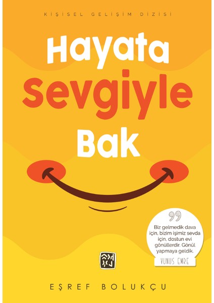 Hayata Sevgiyle Bak - Eşref Bolukçu
