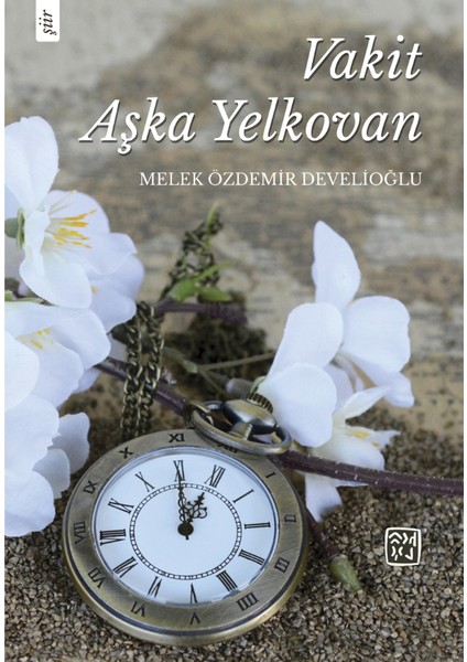 Vakit Aşka Yelkovan - Melek Özdemir Develioğlu