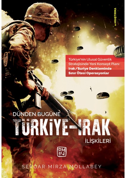 Dünden Bugüne Türkiye-Irak Ilişkileri - Serdar Mirza Mollabey