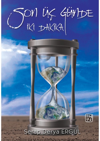 Son Üç Günde Iki Dakika - Serap Derya Ergül