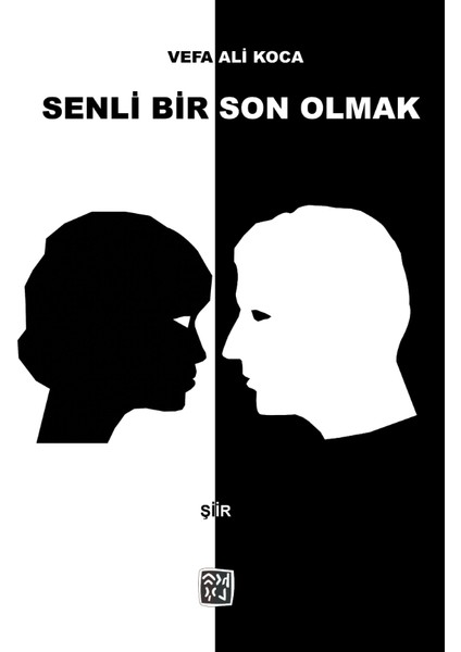 Senli Bir Son Olmak - Vefa Ali Koca
