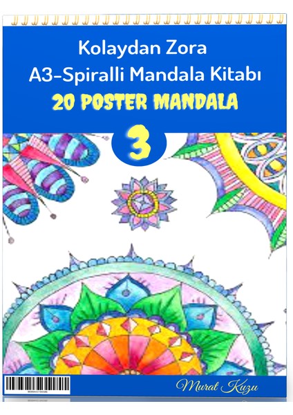 Enine Boyuna Eğitim A-3 Spiralli Kolaydan Zora Mandala Kitabı-3 (20 Poster Mandala)