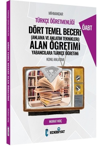 Edebiyat Tv ÖABT Türkçe Mihmandar Dört Temel Beceri Alan Öğretimi Konu Anlatımlı 2021