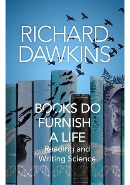 Books Do Furnish A Life: An Electrifying Celebration Of Science Writing - Richard Dawkins