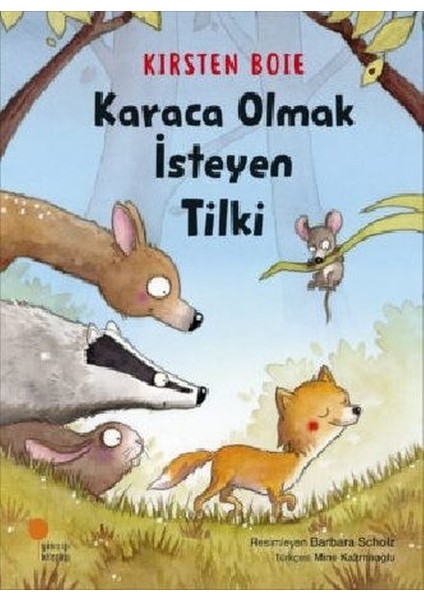 Karaca Olmak Isteyen Tilki - Kirsten Boie