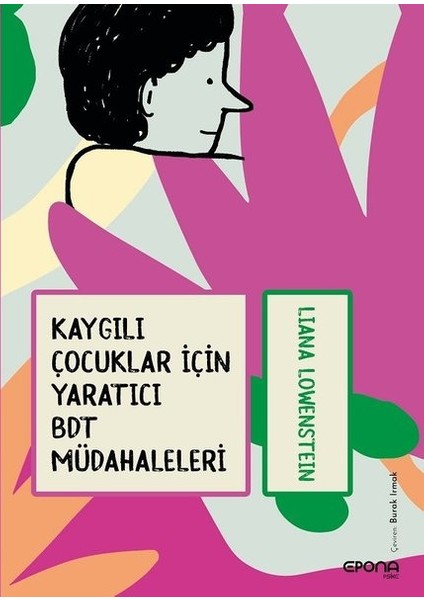 Epona Kitap Kaygılı Çocuklar Için Yaratıcı Bdt Müdahaleleri