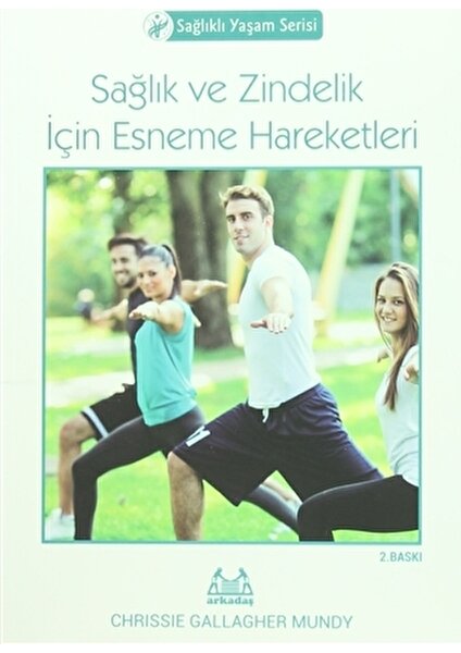 Sağlık Ve Zindelik İçin Esneme Hareketleri-Chrissie Gallagher Mundy