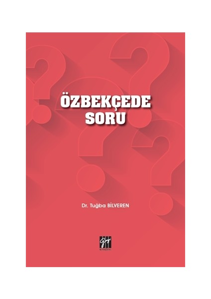 Gazi Kitabevi Özbekçede Soru - Tuğba Bilveren