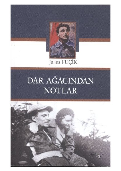 Dar Ağacından Notlar - Julius Fucik