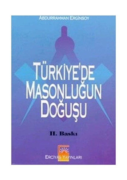 Türkiye Masonluğunun Doğuşu - Abdurrahman Erginsoy