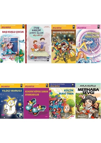 Ayla Kutlu / 8 Kitap Set - Merhaba Sevgi - Başı Kuşlu Çocuk - Eyvah Kardeşimi Sevmeye Başladım