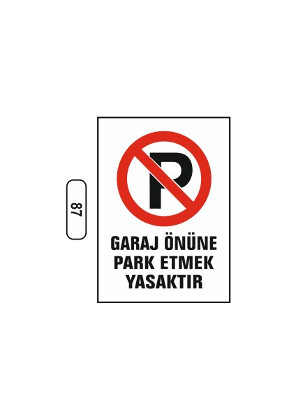 Garaj Önüne Park Etmek Yasaktır Uyarı Ikaz Levhası