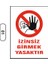 Izinsiz Girmek Yasaktır Uyarı Ikaz Levhası 1