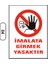 Imalata Girmek Yasaktır Uyarı Ikaz Levhası 1