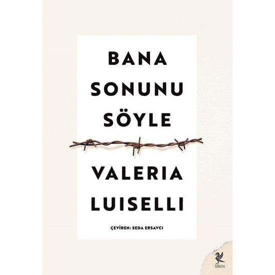 Siren Yayınları Banan Sonunu Söyle - Valeria Luiselli