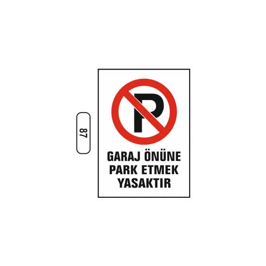 Gündoğdu Garaj Önüne Park Etmek Yasaktır Uyarı Ikaz Levhası