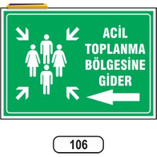 Gündoğdu Acil Toplanma Bölgesine Gider Sol Uyarı Ikaz Levhası 25X35 cm