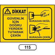 Gündoğdu Güvenlik Içi Doğru Yerden Tutarak Çekin Uyarı Ikaz Levhası 25X35 cm