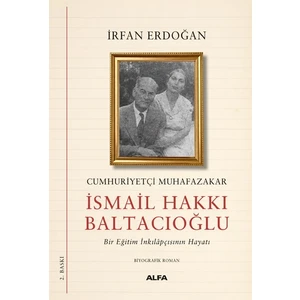 Cumhuriyetçi Muhafazakar İsmail Hakkı Baltacıoğlu - İrfan Erdoğan