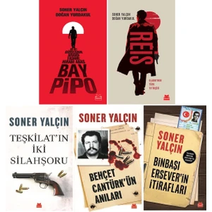 Soner Yalçın 5 Kitap Set / Bay Pipo - Reis - Teşkilat'ın Iki Silahşoru - Behçet Cantürk'ün Anıları - Binbaşı Ersever'in Itirafları