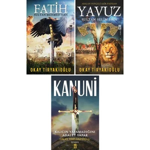 Fatih Sultan Mehmed Han - Yavuz Sultan Selim Han - Kanuni - Okay Tiryakioğlu
