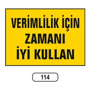 Verimlilik Için Zamanı Iyi Kullan Uyarı Ikaz Levhası 25X35 cm