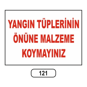 Yangıntüplerinin Önüne Malzeme Koymayınız Uyarı Ikaz Levhası