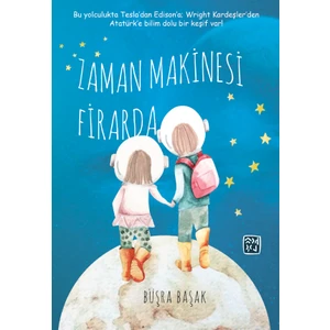 Zaman Makinesi Firarda - Büşra Başak