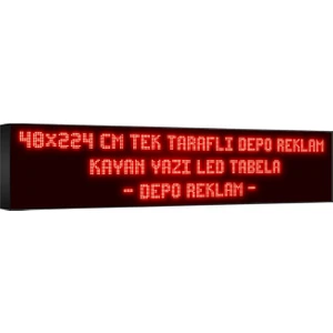 Depo Tabela Reklam Kırmızı Kayan Yazı LED Tabela 48 X224CM Tek Taraflı Depo Reklam Tabela Depo Tabela Reklam