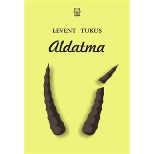 Aldatma - Levent Tukuş