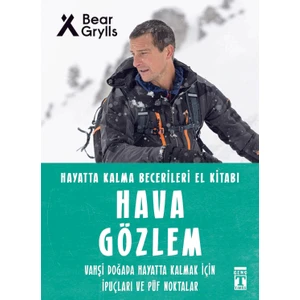 Hava Gözlem: Hayatta Kalma Becerileri El Kitabı - Bear Grylls