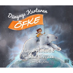Dünyayı Kurtaran Öfke - Michael E. Mann