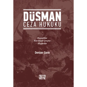 Düşman Ceza Hukuku - Denizer Şanlı