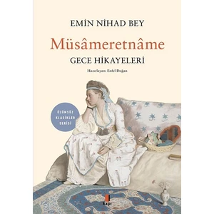 Müsâmeretnâme Gece Hikâyeleri - Emin Nihad Bey