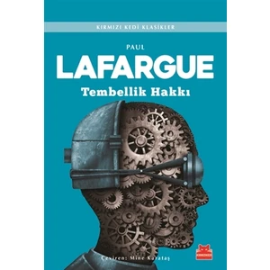Tembellik Hakkı - Paul Lafargue