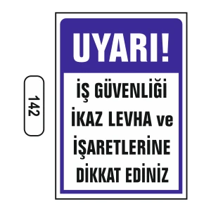 Iş Güvenliği Ikaz Levha Işaretlerine Dikkat Ediniz Uyarı Levhası 25 x 35 cm